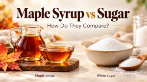 Maple Syrup vs Sugar: Which Sweetener Is Healthier for Everyday Use?